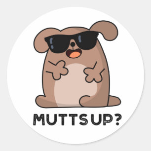 Mutts Up Funny Doggie Pun Runder Aufkleber