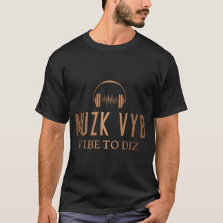Muzk Vyb T - Shirt