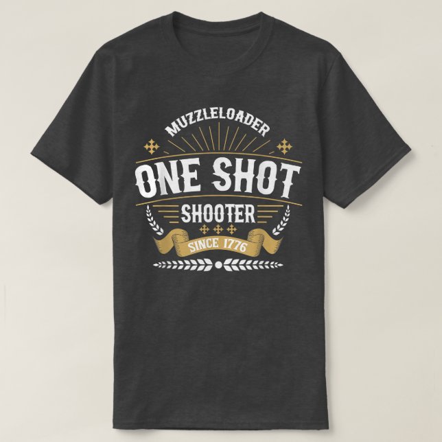 Muzzleloader One Shot Shooter seit 1776 Long Rang T-Shirt (Design vorne)