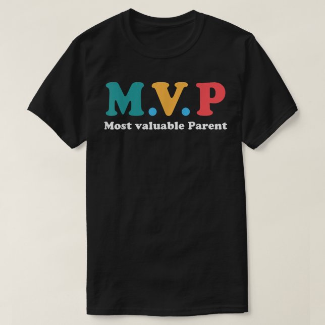 mvp 2022 most valuable parent  T-Shirt (Design vorne)