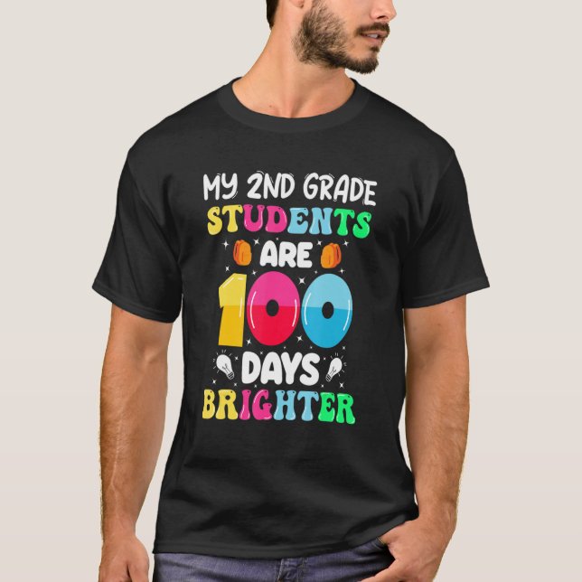 My 2nd Grade Students Are 100 Days Brighter 100th  T-Shirt (Vorderseite)