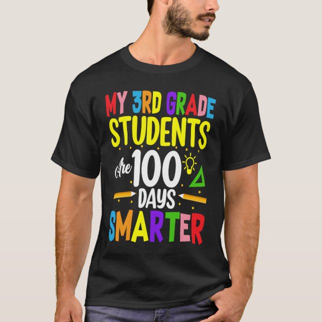 My 3rd Grade Students Are 100 Days Smarter 100 Day T-Shirt (Vorderseite)