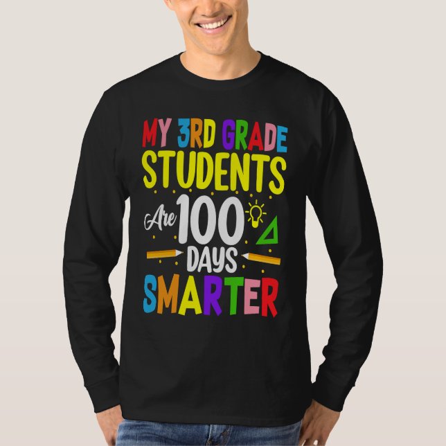 My 3rd Grade Students Are 100 Days Smarter 100 Day T-Shirt (Vorderseite)