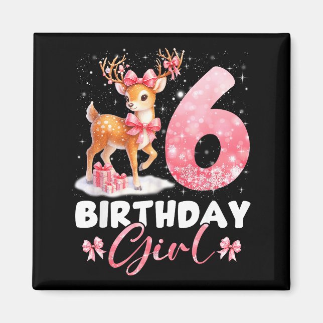 My 6th Birthday Girl Rudolph Nk Coquette 6 Years O Magnet (Vorne)