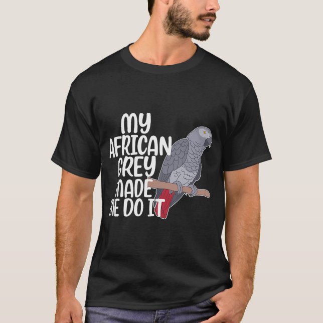 My African Gray Parrot Owner Funny African Gray Lo T-Shirt (Vorderseite)