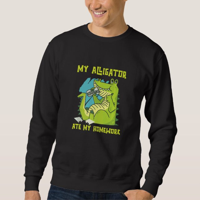 My Alligator Ate My Homework Reptiles Zoo Ponds Cr Sweatshirt (Vorderseite)
