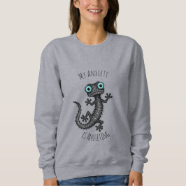 My Anxiety is Anxieting T-Shirt Sweatshirt