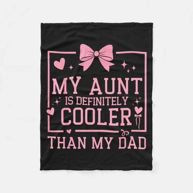 My Aunt Is Definitely Cooler Than My Dad Niece Nep Fleecedecke (Vorderseite)