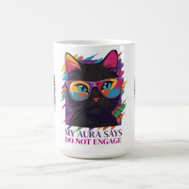 MY AURA SAYS KAFFEETASSE