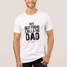 My Best Friend calls me DAD happy Birthday Mug Tri-Blend Shirt