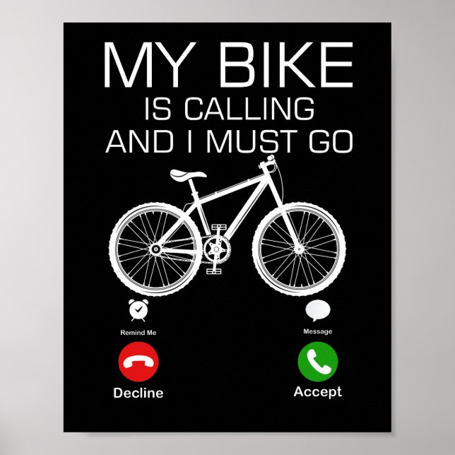 My Bike Is Calling And I Must Go Bicycle For Biker Poster (Vorne)