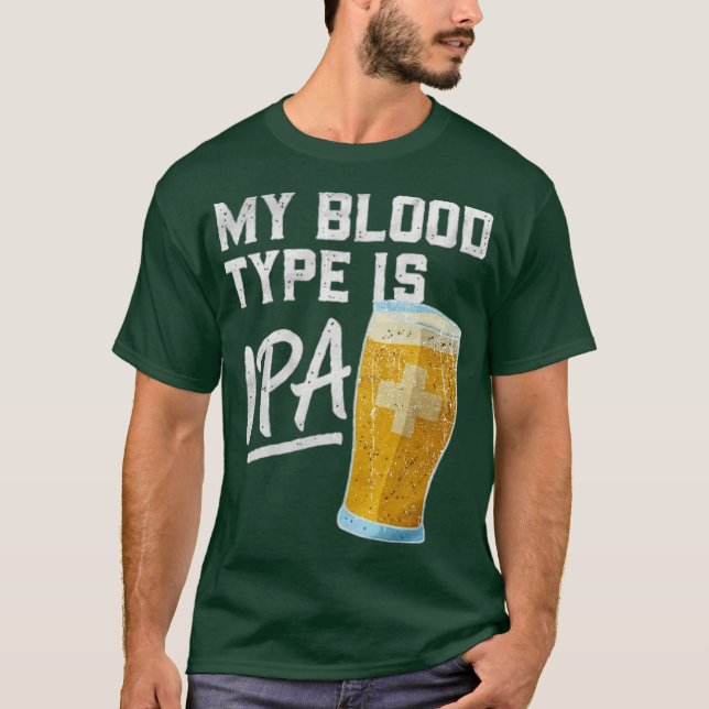 My Blood Type Is IPA T-Shirt (Vorderseite)