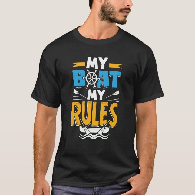 My Boat My Rules for a Seaman Sailor Maritime T-Shirt (Vorderseite)