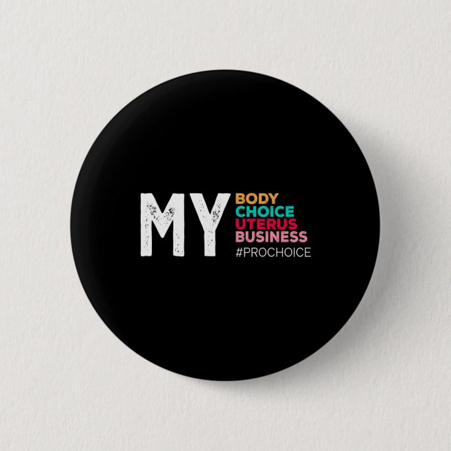 My Body Choice Uterus Business Prochoice Women's R Button (Vorderseite)
