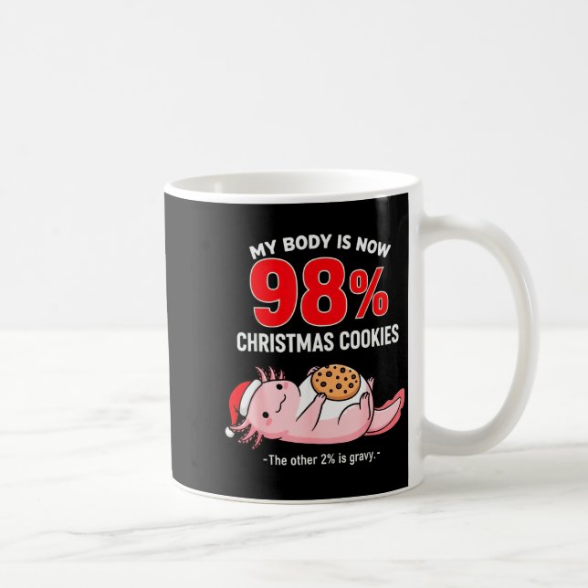 My Body Is 98% Christmas Cookies Funny Axolotl Paj Kaffeetasse (Rechts)