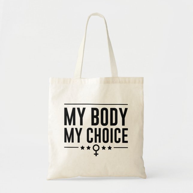 My Body My Choice Tragetasche (Vorne)