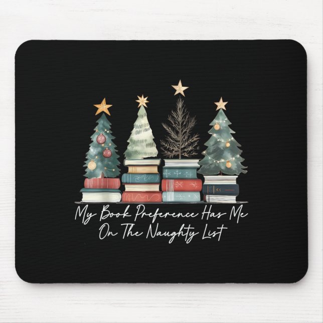 My Book Preference Has Me On The Naughty List Chri Mousepad (Vorne)