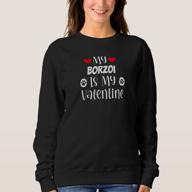 My Borzoi is My Valentine Cute Valentine's Day Sweatshirt (Vorderseite)