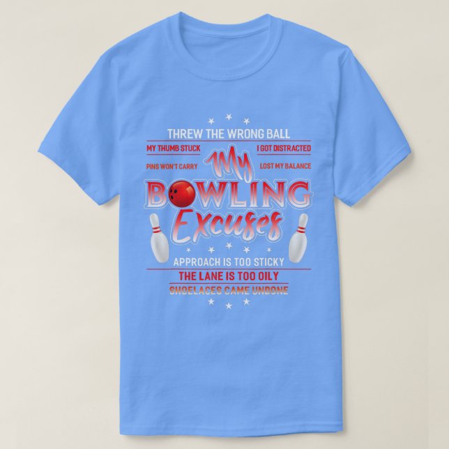 My Bowling Excuses  Funny Bowling 1  T-Shirt (Design vorne)