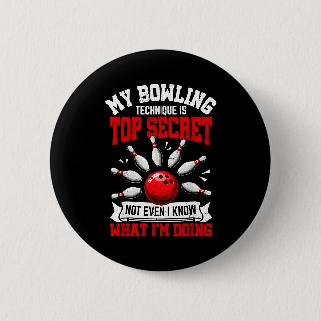 My Bowling Technique Funny Bowling Bowler Men Wome Button (Vorderseite)