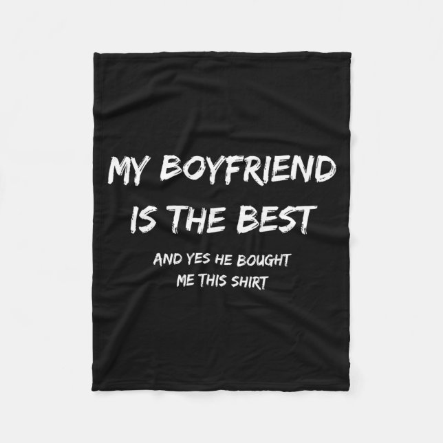 My Boyfriend Is The And Yes He Bought Me This  Fleecedecke (Vorderseite)