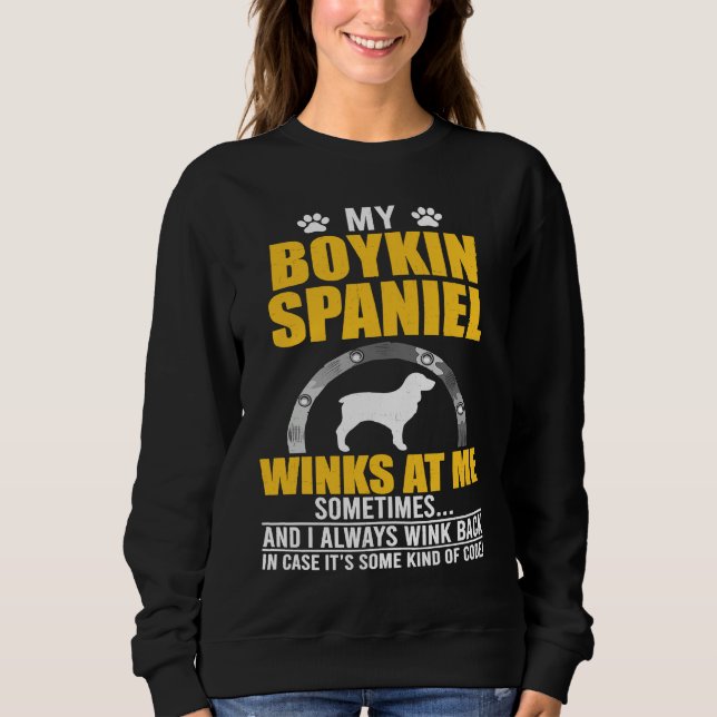 My Boykin Spaniel Winks At me Dog Owner Sweatshirt (Vorderseite)