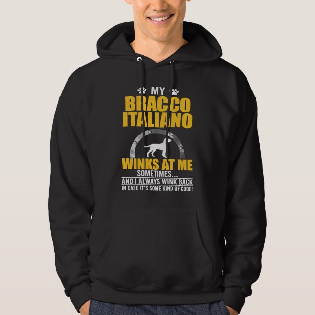 My Bracco Italiano Winks At me Dog Owner Hoodie (Vorderseite)
