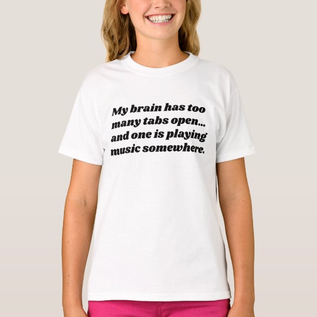  My Brain Has Too Many Tabs Open | Relatable Gamer T-Shirt (Vorderseite)