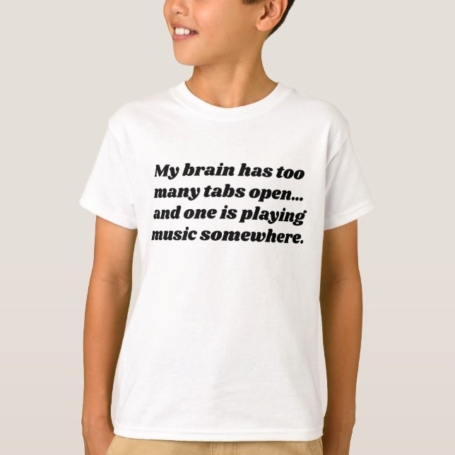  My Brain Has Too Many Tabs Open | Relatable Gamer T-Shirt (Vorderseite)