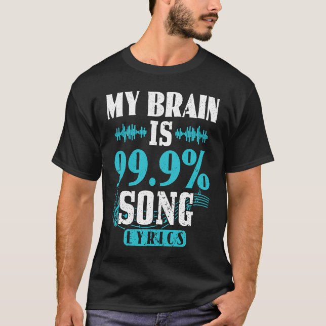 My Brain Is 99 Percent Song Lyrics Funny Karaoke S T-Shirt (Vorderseite)