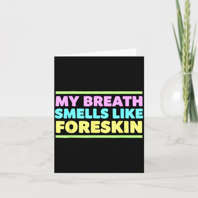 My Breath Smells Like Foreskin Funny Adult Humor  Karte (Vorderseite)