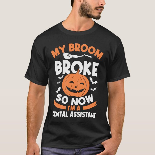 My Broom Broke So Now I'm A Dental Assistant Hallo T-Shirt (Vorderseite)