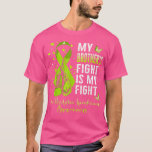 My Brother's Fight Is My Fight Non-Hodgkin Lymphom T-Shirt<br><div class="desc">My Brother's Fight Is My Fight Non-Hodgkin Lymphoma Ribbon  .</div>