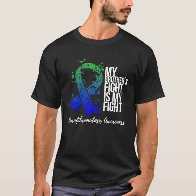 My Brotheru2019s Fight Is My Fight Neurofibromatos T-Shirt (Vorderseite)