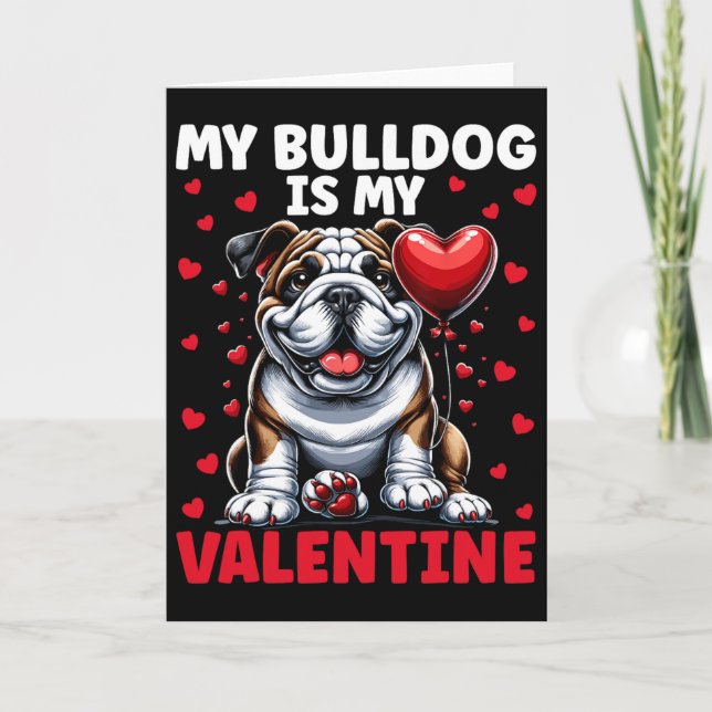 My Bulldog Is My Valentine English Bulldog Valenti Karte (Vorderseite)