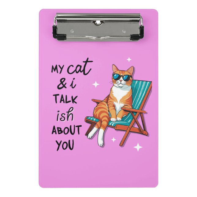 My Cat And I Talk Ish About You Mini Klemmbrett (Vorderseite)