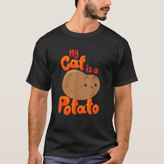 My Cat Is A Potato Funny Cattato Hilarious Novelty T-Shirt (Vorderseite)