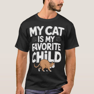 My Cat Is My Favorite Child T-Shirt