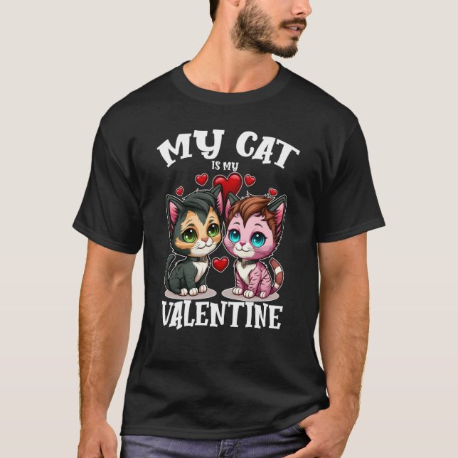 My Cat Is My Valentine Cute Valentine's Day Cat Da T-Shirt (Vorderseite)