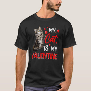 My Cat Is My Valentine Cute Valentine's Day Cat Da T-Shirt
