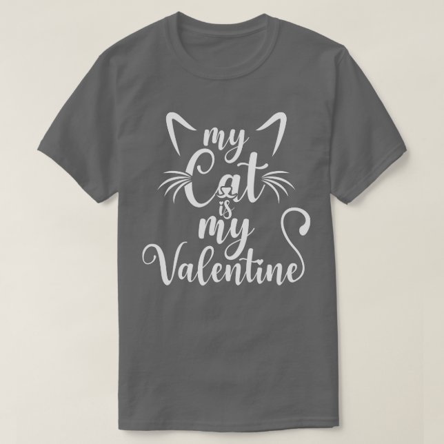 My Cat Is My Valentine Kitten Lover Heart Valentin T-Shirt (Design vorne)