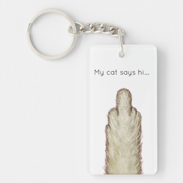 My Cat Says Hi... Schlüsselanhänger (Vorderseite)