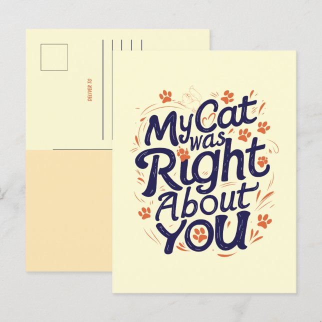 My Cat Was Right About You –Cat Lover Postkarte (Vorne/Hinten)