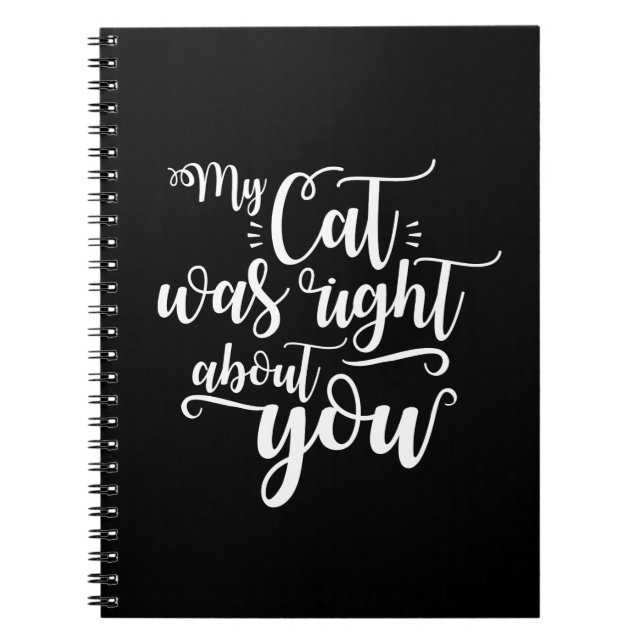 My Cat was right about you funny cursive sexy Text Notizblock (Vorderseite)
