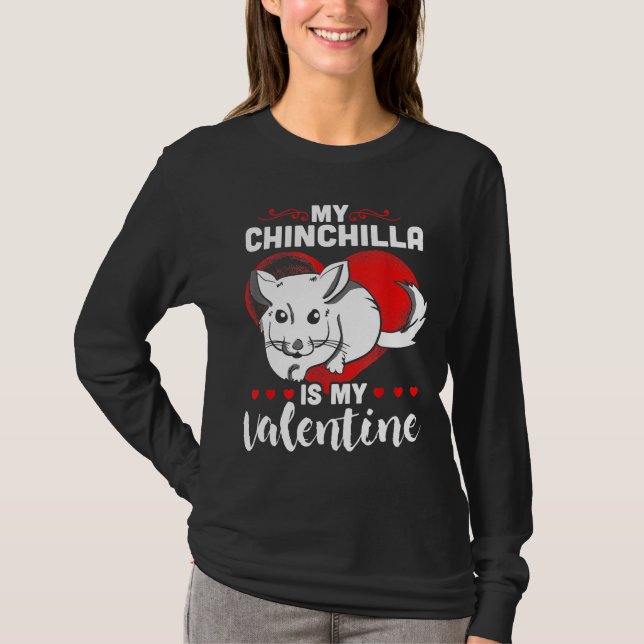 My Chinchilla Is My Valentine He Gif T-Shirt (Vorderseite)
