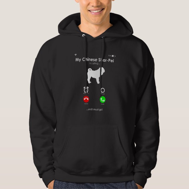 My Chinese Shar-Pei is Calling, and I Must Go Hoodie (Vorderseite)