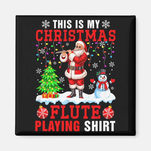 My Christmas Flute Playing Shirt Santa Instrumenta Magnet (Vorne)