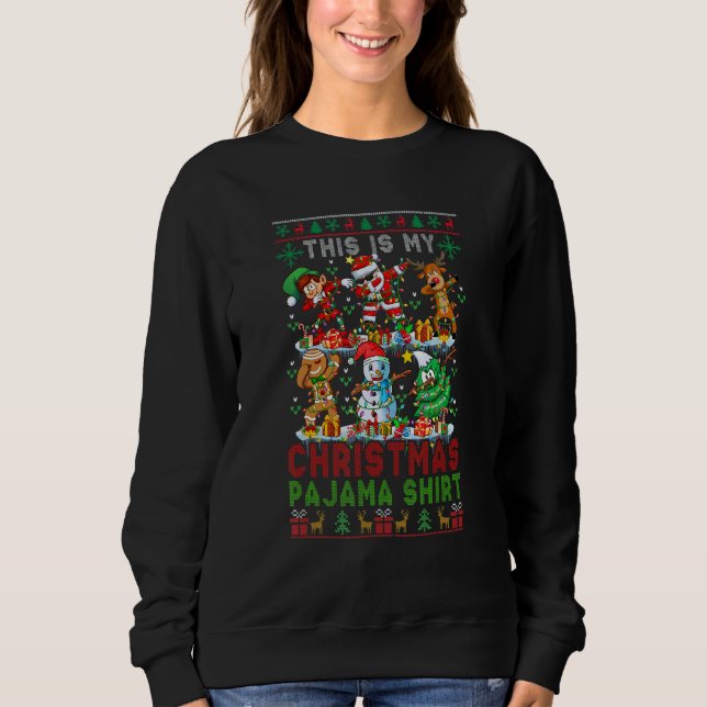 My Christmas Pajama  Dabbing Santa Reindeer Elf Sn Sweatshirt (Vorderseite)