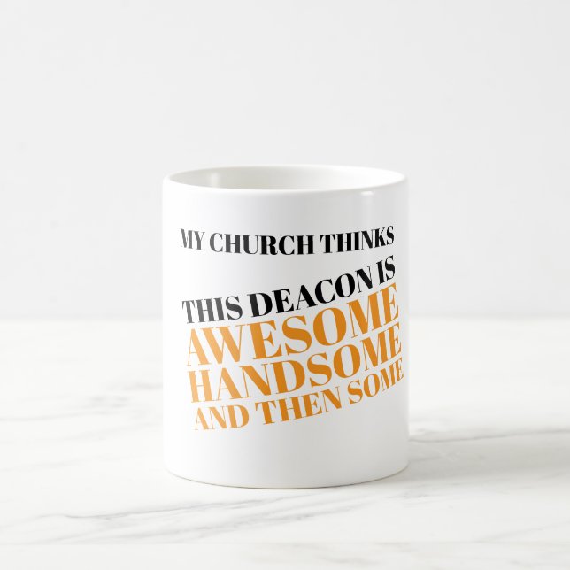 My church thinks this deacon is awesome kaffeetasse (Mittel)