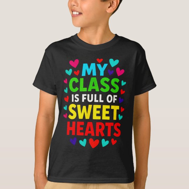 My Cl Is Full - Teachers Valentines School Love  T-Shirt (Vorderseite)